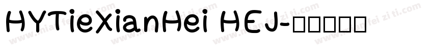 HYTieXianHei HEJ字体转换